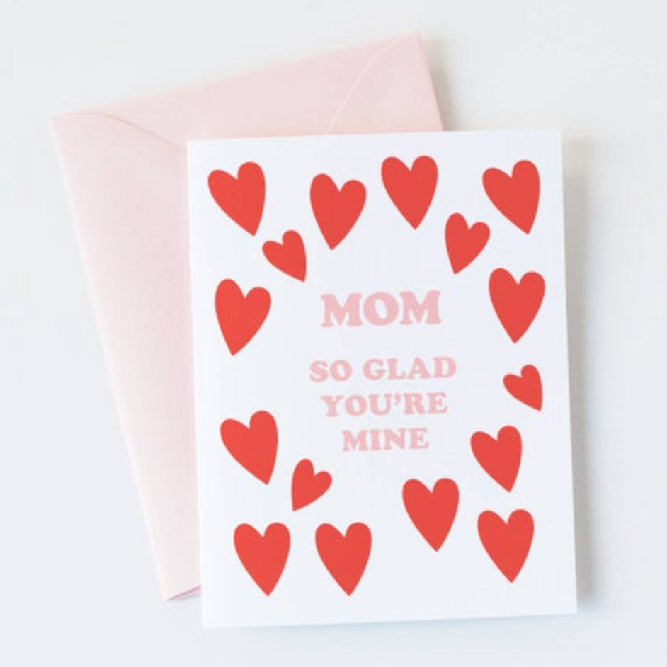 Mom Glad You're Mine