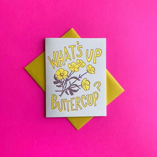 What's Up Buttercup? - Cute Letterpress Greeting Card