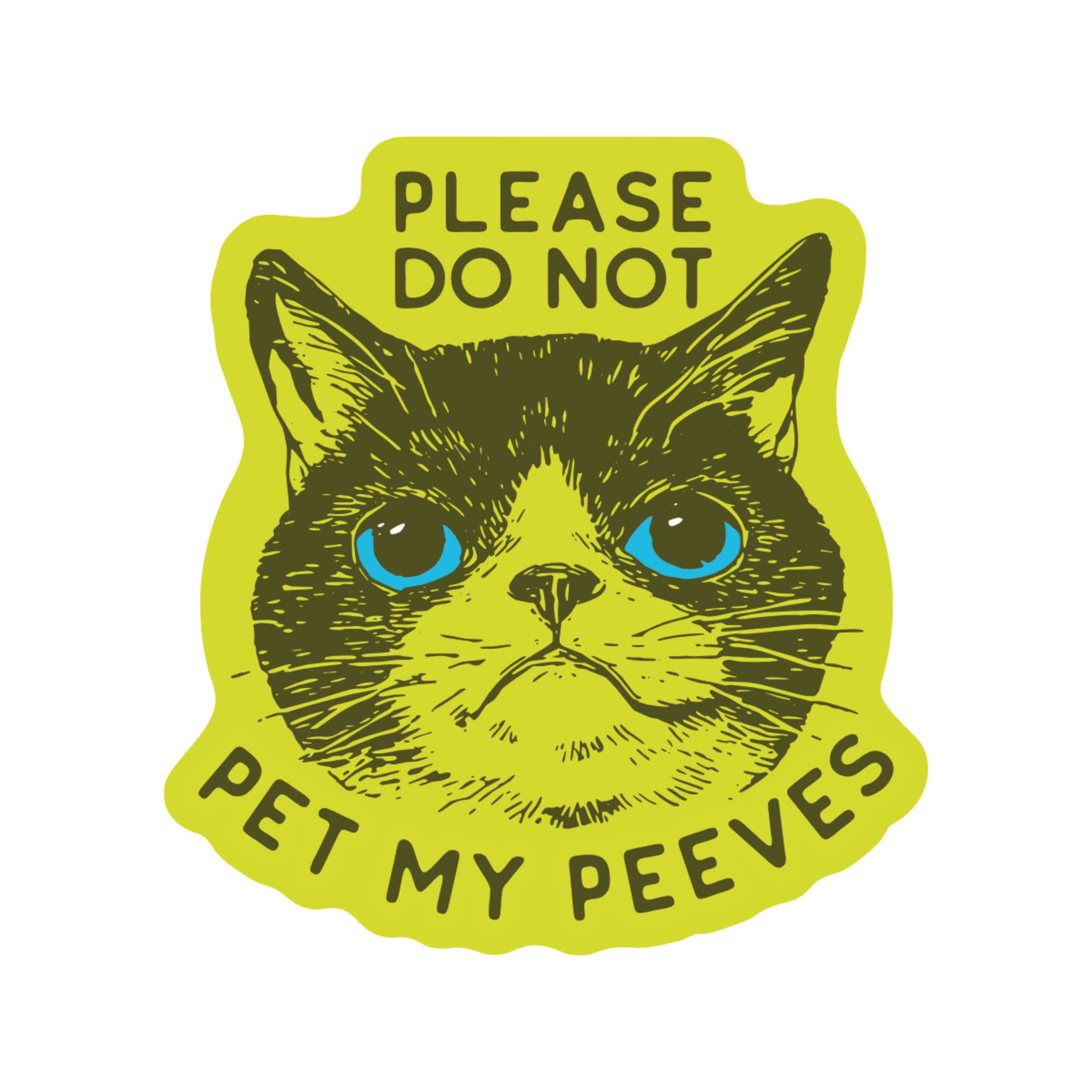 Please Do Not Pet My Peeves Cat High Quality Vinyl Sticker