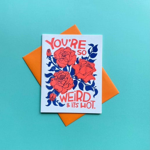 You're So Weird Greeting Card
